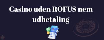 Alt hvad du skal vide om casinoer uden rofus