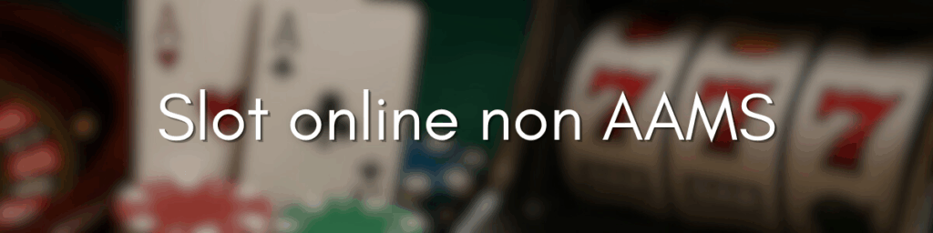 Scoprire i Casinò Online Senza AAMS Vantaggi e Rischi